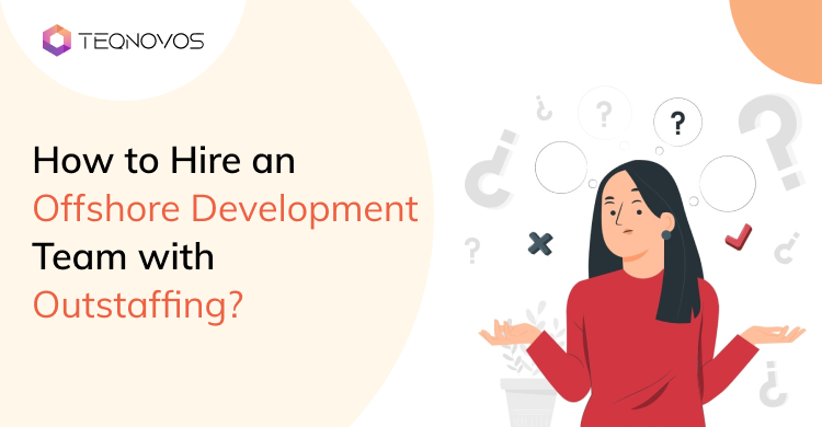 Hire an Offshore Development Team