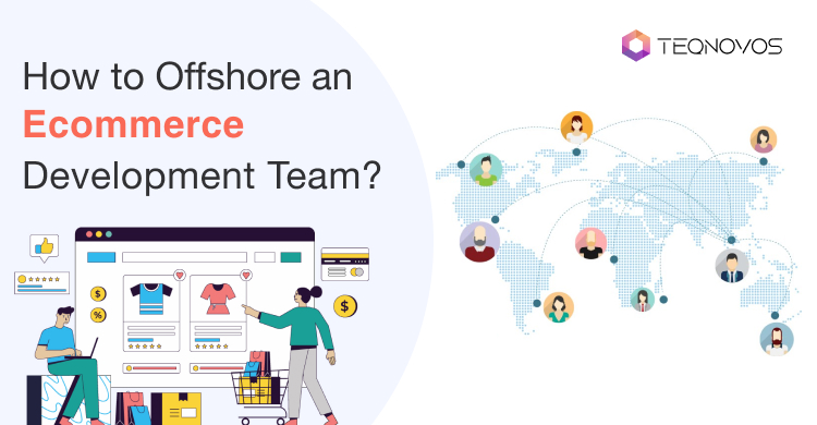 Offshore Ecommerce Development Team