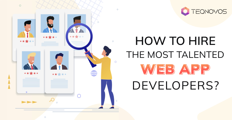 How to Hire Web App Developers