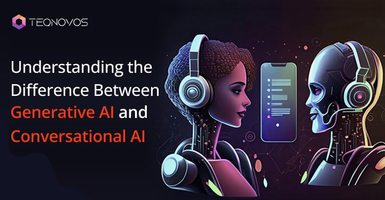 Generative AI and Conversational AI