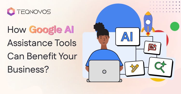 Google AI Assitance Tools