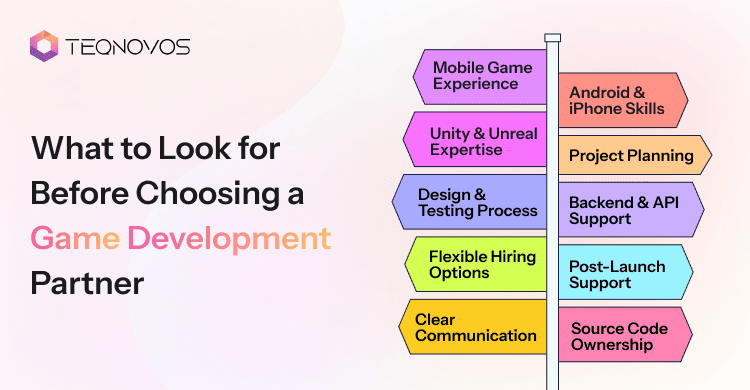 What to Look for Before Choosing a Game Development Partner - Teqnovos